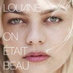 L'artiste française Louane présente le clip de son nouveau titre "On était beau"