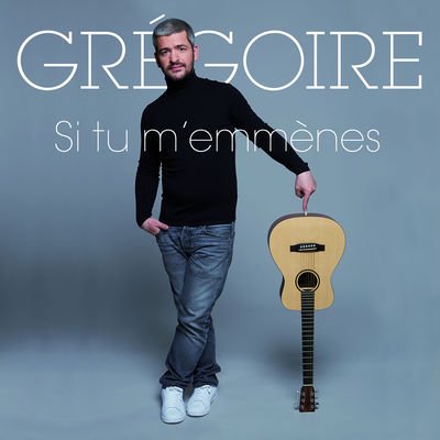 pochette du single "si tu m'emmènes" de Grégoire