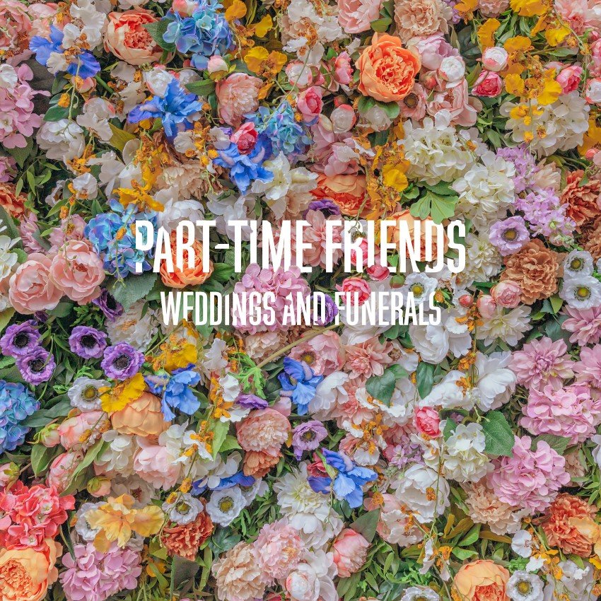 pochette de l'album Weddings and Funerals du duo Part-Time Friends