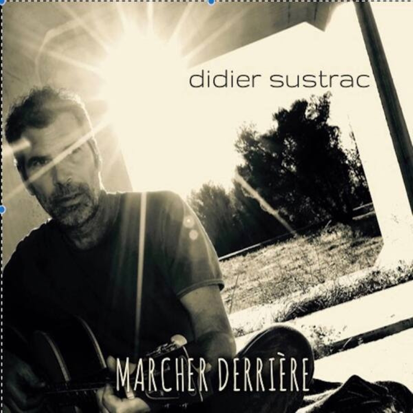 pochette de l'album "Marcher Derrière" de Didier Sustrac