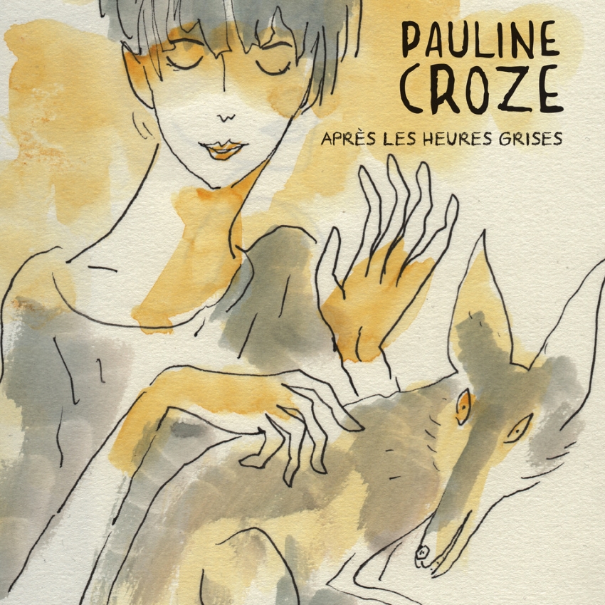 couverture de l'album Après les heures grises de Pauline Croze